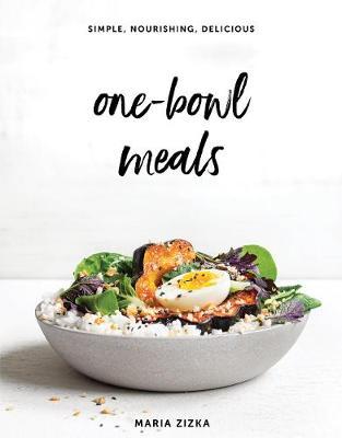 One-Bowl Meals : Simple, Nourishing, Delicious - MPHOnline.com