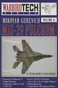 Mikoyan Gurevich MiG-29 Fulcrum (Warbird Tech Series Volume 41) - MPHOnline.com