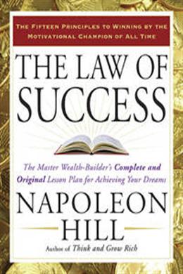 THE LAW OF SUCCESS: THE MASTER WEALTH-BUILDER`S COMPLETE AND - MPHOnline.com