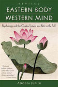 Eastern Body, Western Mind: Psychology and the Chakra System as a Path to the Self - MPHOnline.com