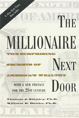 Cover of "The Millionaire Next Door" by Thomas J. Stanley and William D. Danko