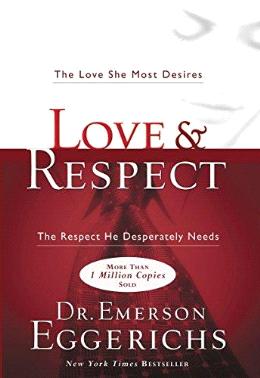 Love & Respect: The Love She Most Desires; The Respect He Desperately Needs - MPHOnline.com