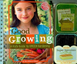 Good Growing: A Kid's Guide to Green Gardening - MPHOnline.com