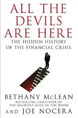 All the Devils Are Here: The Hidden History of the Financial Crisis - MPHOnline.com