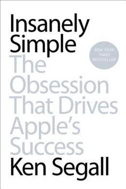 Insanely Simple: The Obsession That Drives Apple's Success - MPHOnline.com