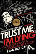 Trust Me I'm Lying: Confessions of a Media Manipulator - MPHOnline.com