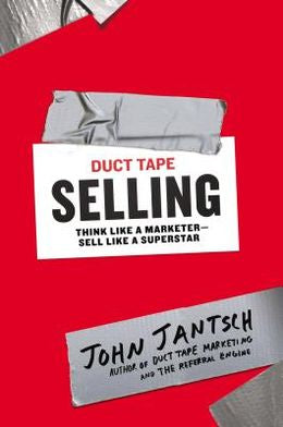 Duct Tape Selling: Think Like a Marketer—Sell Like a Superstar - MPHOnline.com