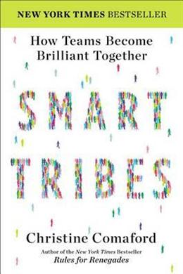 Smart Tribes: How Teams Become Brilliant Together - MPHOnline.com