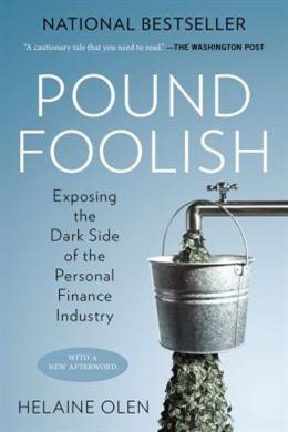 Pound Foolish: Exposing the Dark Side of the Personal Finance Industry - MPHOnline.com