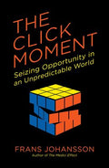 The Click Moment: Seizing Opportunity in an Unpredictable World - MPHOnline.com