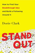 Stand Out : How to Find Your Breakthrough Idea and Build a Following Around It (Hardcover) - MPHOnline.com