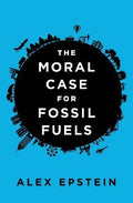 Moral Case for Fossil Fuels - MPHOnline.com