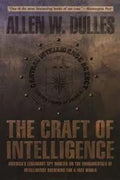 The Craft of Intelligence: America's Legendary Spy Master On The Fundamentals Of Intelligence Gathering For a Free World - MPHOnline.com