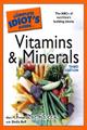 The Complete Idiot's Guide to Vitamins and Minerals