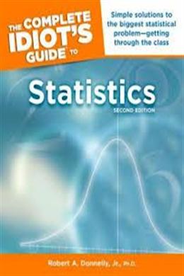 The Complete Idiot's Guide to Statistics, 2E - MPHOnline.com