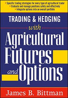 Trading and Hedging with Agricultural Futures and Options - MPHOnline.com