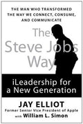 The Steve Jobs Way: iLeadership for a New Generation - MPHOnline.com