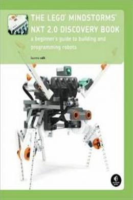 The Lego Mindstorms NXT 2.0 Discovery Book: A Beginner's Guide to Building and Programming Robots - MPHOnline.com