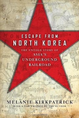 Escape from North Korea: The Untold Story of Asia's Underground Railroad - MPHOnline.com