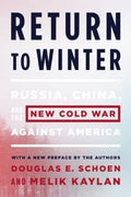 Return to Winter: Russia, China, and the New Cold War Against America - MPHOnline.com