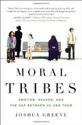 Moral Tribes: Emotion, Reason, and the Gap Between Us and Them - MPHOnline.com
