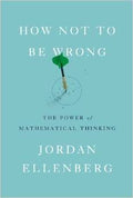 How Not To Be Wrong : The Power Of Mathematical Thinking - MPHOnline.com