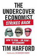 The Undercover Economist Strikes Back: How to Run-or Ruin- An Economy - MPHOnline.com