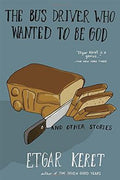 The Bus Driver Who Wanted To Be God & Other Stories - MPHOnline.com