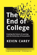 The End Of College: Creating the Future of Learning and the University of Everywhere - MPHOnline.com