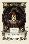 WILLIAM SHAKESPEARE`S THE PHANTOM MENACE - MPHOnline.com