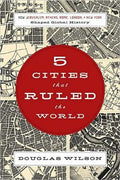 5 Cities that Ruled the World: How Jerusalem, Athens, Rome, London, and New York Shaped Global History - MPHOnline.com