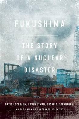 Fukushima: The Story of a Nuclear Disaster - MPHOnline.com