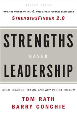 Strengths Based Leadership: Great Leaders, Teams, and Why People Follow - MPHOnline.com