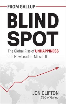 Blind Spot: The Global Rise of Unhappiness and How Leaders Missed It - MPHOnline.com