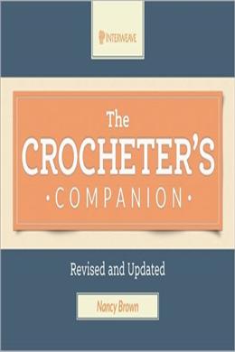The Crocheter's Companion: Revised and Updated - MPHOnline.com