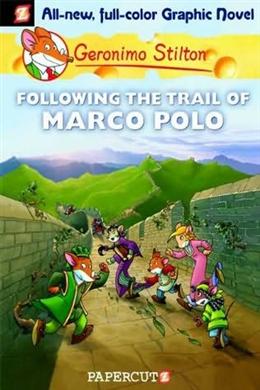 Geronimo Stilton Graphic 04: Following the Trail of Marco Polo - MPHOnline.com