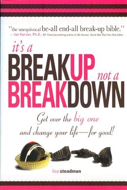 It's Called a Breakup, Not a Breakdown: The Smart Woman's Essential Guide to Breaking Up and Moving on - MPHOnline.com