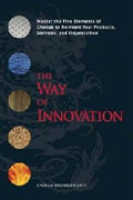 The Way of Innovation: Master the Five Elements of Change to Reinvent Your Products, Services, and Organization - MPHOnline.com