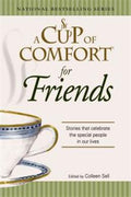 Cup of Comfort for Friends: Stories That Celebrate the Special People in Our Lives - MPHOnline.com