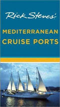 Rick Steves` Mediterranean Cruice Ports - MPHOnline.com