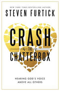 Crash the Chatterbox: Hearing God's Voice Above All Others - MPHOnline.com