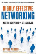 Highly Effective Networking: Meet the Right People and Get a Great Job - MPHOnline.com