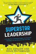 Superstar Leadership: A 31-Day Plan to Motivate People, Communicate Positively, and Get Everyone On Your Side - MPHOnline.com
