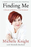 Finding Me - A Decade of Darkness, a Life Reclaimed: A Memoir of the Cleveland Kidnapping - MPHOnline.com