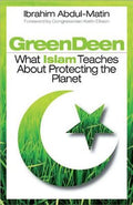 Green Deen: What Islam Teaches About Protecting The Planet - MPHOnline.com