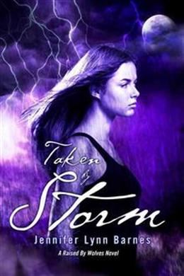 Taken By Storm (Raised By Wolves #3) - MPHOnline.com