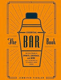 Essential Bar Book: An A-to-Z Guide To Spirits, Cocktails And Wine With 115 Recipes For The World's Great Drinks - MPHOnline.com