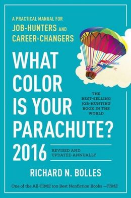 What Color Is Your Parachute? 2016: A Practical Manual for Job-Hunters and Career-Changers - MPHOnline.com