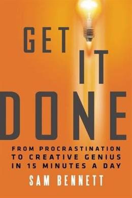 Get It Done: From Procrastination to Creative Genius in 15 Minutes a Day - MPHOnline.com