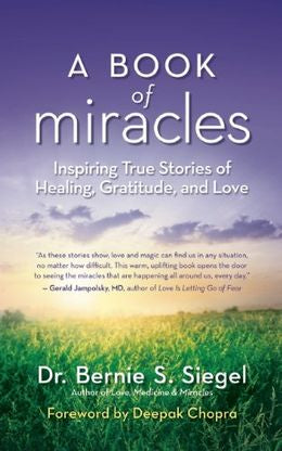 A Book of Miracles: Inspiring True Stories of Healing, Gratitude, and Love - MPHOnline.com
